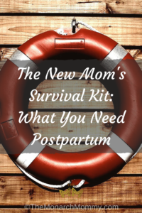 The New Mom's Survival Kit: What You Need Postpartum